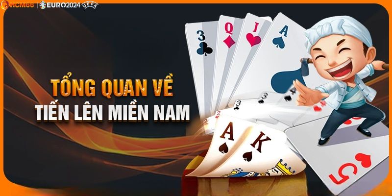 Giới thiệu chung game bài Tiến lên miền Nam